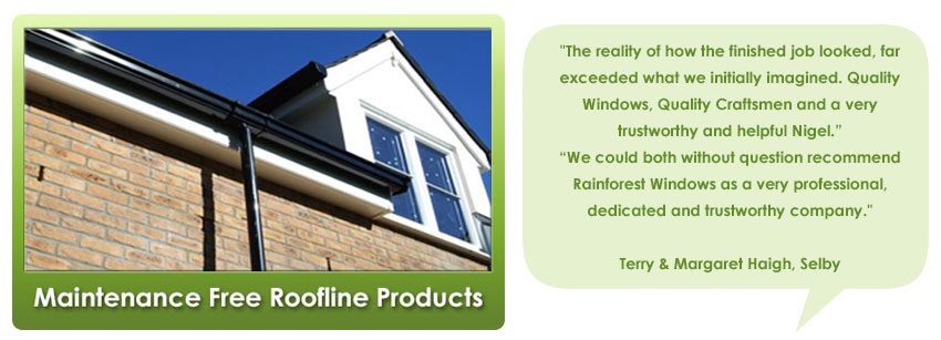 Maintenance free uPVC roofline products in Selby, Castleford and Wakefield.